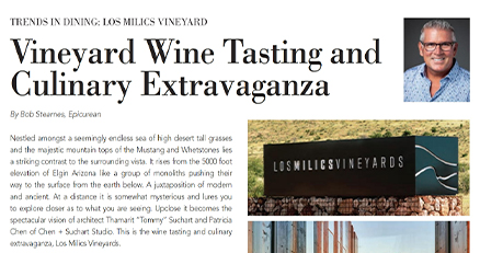 TRENDS IN DINING: LOS MILICS VINEYARDS – VINEYARD WINE TASTING & CULINARY EXTRAVAGANZA